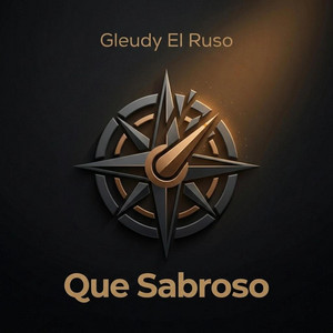Que Sabroso by Gleudy El Ruso Album Cover