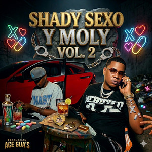 Shady Sexo Y Moly, Vol. 2 by Yeral El De Lo Palo