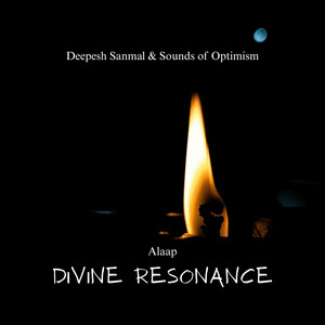 Divine Resonance Alaap by Deepesh Sanmal, Sounds of Optimism