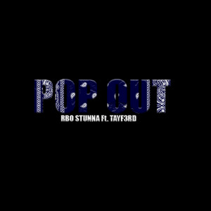 Pop Out by RBO Stunna, TayF3rd