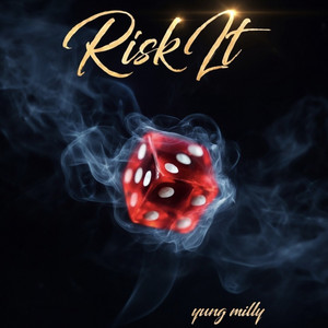 Risk It by Yung Milly