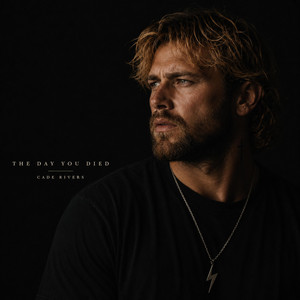 The Day You Died by Cade Rivers