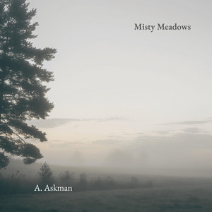 Misty Meadows by A. Askman