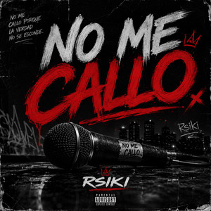 NO ME CALLO by RSIKI