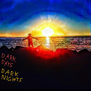 Dark Days Dark Nights