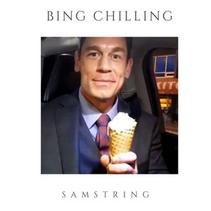Bing Chilling - Remix by Samstring