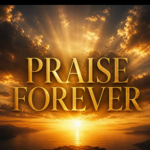 Praise Forever by L.K BOSS