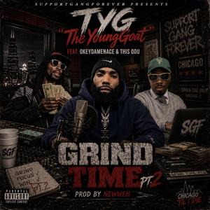 Grind Time, Pt. 2 by TYG 