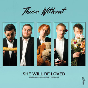 She Will Be Loved by Those Without