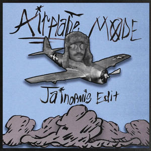 Jainormis - Airplane Mode (The Non Chalant 138 BPM Edit)