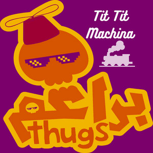 Bara3im Thugs - Tit Tit Machina