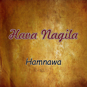 Hava Nagila by Hamnawa