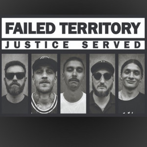 JUSTICE SERVED by Failed Territory, Born From Pain