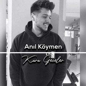 Anıl Köymen - Kara Geceler