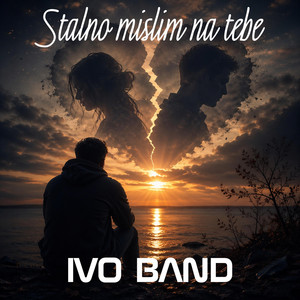 IVO BAND - Stalno mislim na tebe