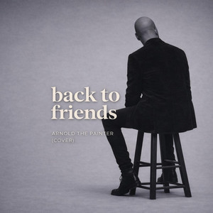 Arnold The Painter - Back To Friends