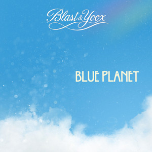 Blue Planet by Blast & Yoox