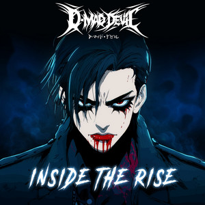 Inside the Rise by D-Mad Devil