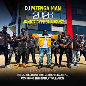 2026 Junior Cypher August by DJ Mzenga Man, Lybeezo, Alex Brown, Kiing, Jae Prosper, Cash Level, Pastor Miggo, Splen Difter, Cypha, Rap Moto