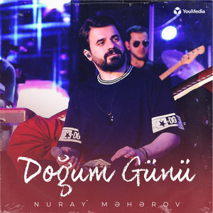 Nuray Məhərov - Doğum Günü