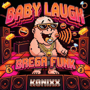 BABY LAUGH BREGA FUNK (SLOWED) by KØNIXX