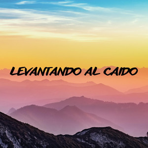 LEVANTANDO AL CAIDO by YORGENIMUSIC