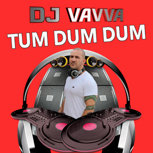 Tum Dum Dum - Radio Edit by DJ Vavva