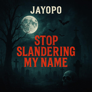 Stop Slandering My Name