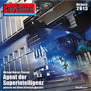 Agent der Superintelligenz [Perry Rhodan - Erstauflage 2613 (Ungekürzt)]