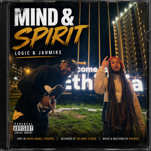 Mind & Spirit by Logic, JahMike