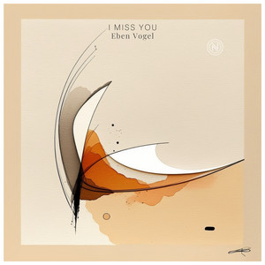 I Miss You by Eben Vogel