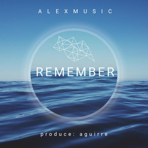 REMENBER by alex ordoñez