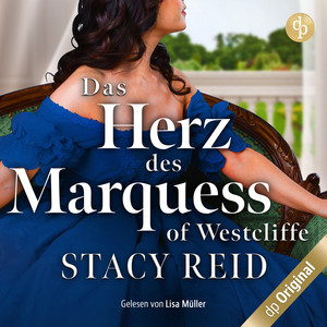 Das Herz des Marquess of Westcliffe [Forever My Lord-Reihe, Band 1 (Ungekürzt)]