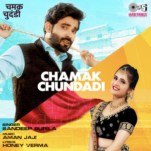 Chamak Chundadi by Sandeep Surila