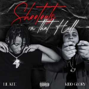 Shootouts On That Hill by Big Glo, 1Lilkee
