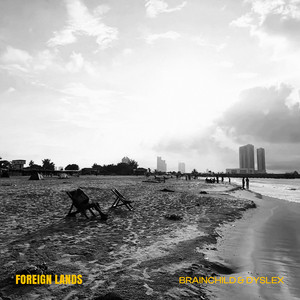 Foreign Lands by Da Brainchild, DysleX