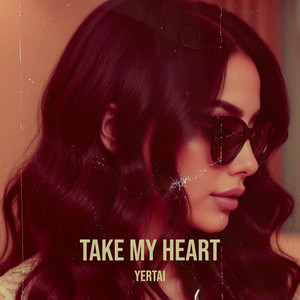 Take My Heart by Yertai
