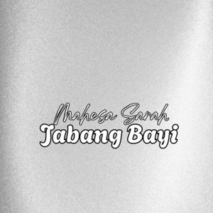 Jabang Bayi by Mahesa Sarah