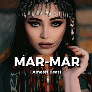 Mar Mar by AmeeN Beats
