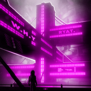 W.H.Y by Ryat.
