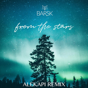 From the Stars - Alekapi Remix by Alekapi, Barsk