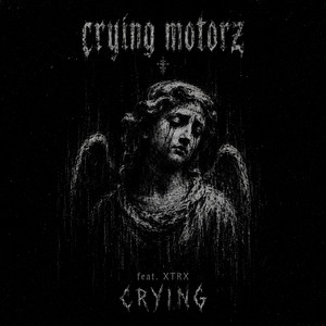 Crying by crying motorz, XTRX