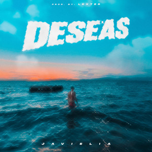 JAVIELIA - DESEAS (feat. LEXTER)