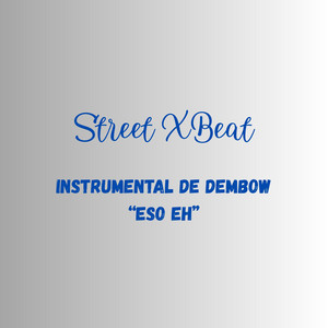 Instrumetal De Dembow “Eso He” by StreetXBeats