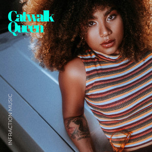 Infraction Music - Catwalk Queen