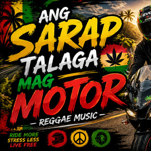 Ang Sarap Talaga Mag Motor by Dondon Reggae