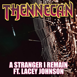 Thennecan - A Stranger I Remain (From "Metal Gear Rising: Revengeance") [feat. Lacey Johnson] [Metal Version]