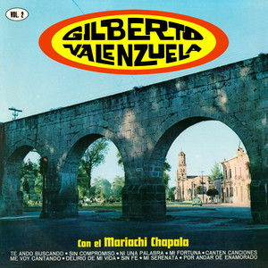 Gilberto Valenzuela Con el Mariachi Chapala, Vol. 2 (Remaster from the Original Azteca Tapes) album