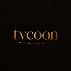 Tycoon by Ori Savvy