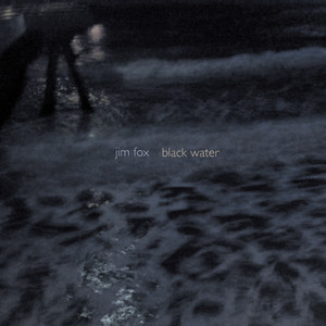 Fox: Black Water — Jim Fox